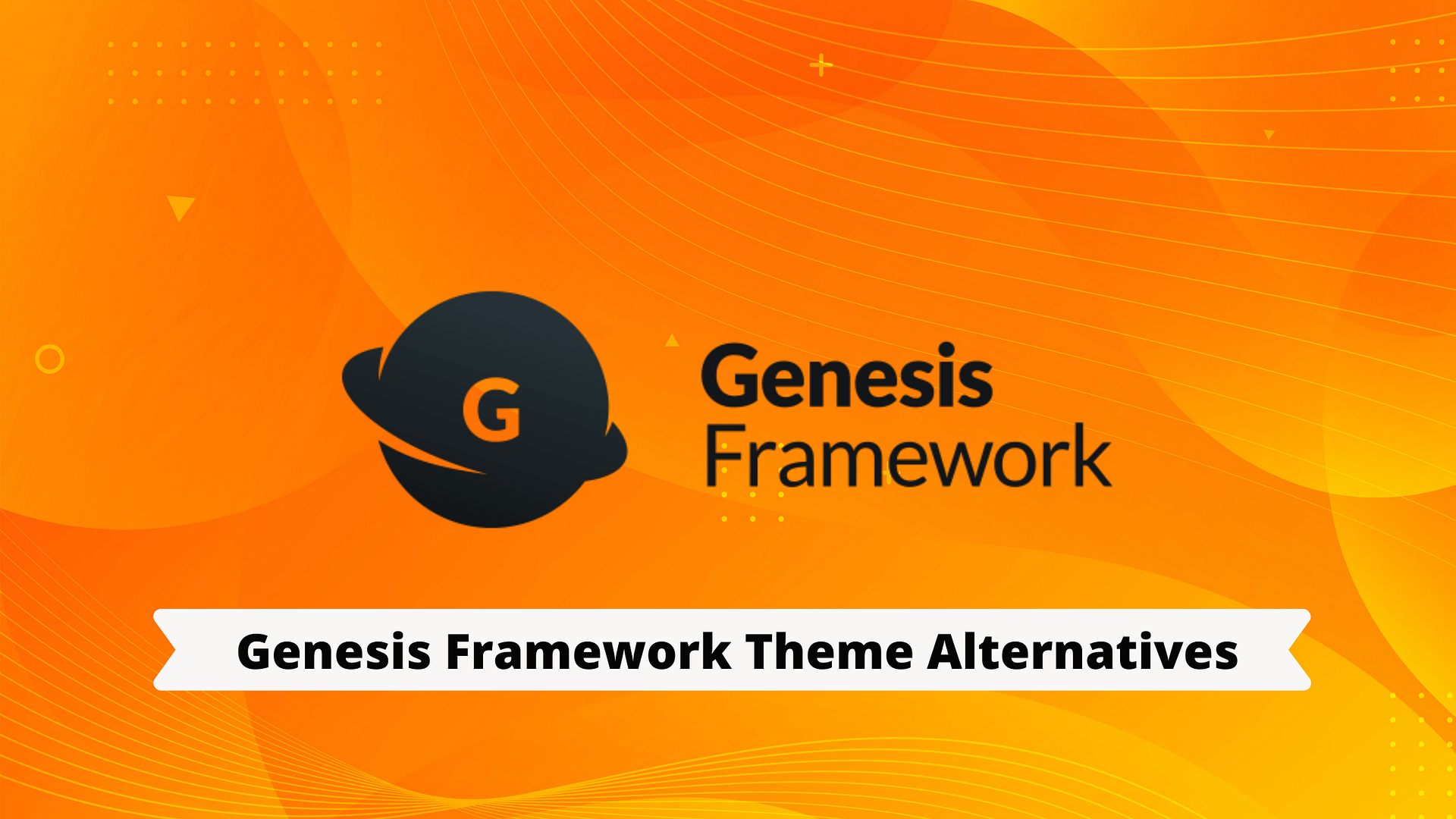 Top Genesis Framework Theme Alternatives